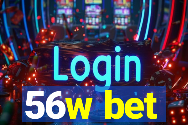 56w bet